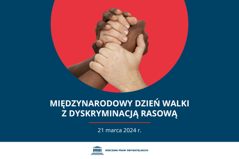 Plansza z napisem "Światowy Dzień Walki z Dyskryminacją Rasową, 21 marca 2024" i grafiką ściskających dłoni ludzi o różnych kolorach skóry