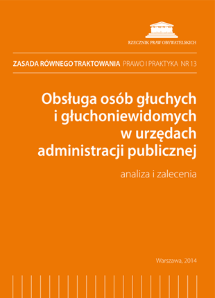 Okładka publikacji - Obsługa osób głuchych i głuchoniewidomych w urzędach administracji publicznej. Analiza i zalecenia.